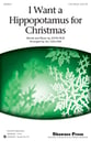 I Want a Hippopotamus for Christmas Three-Part Mixed choral sheet music cover